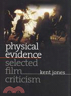 Physical Evidence: Selected Film Criticism