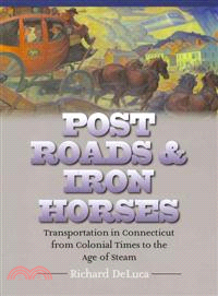 Post Roads & Iron Horses
