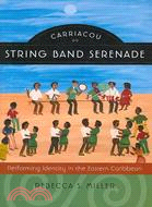 Carriacou String Band Serenade: Performing Identity in the Eastern Caribbean