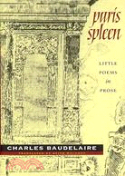 Paris Spleen ─ Little Poems in Prose