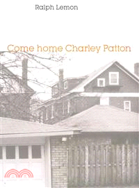 Come Home Charley Patton