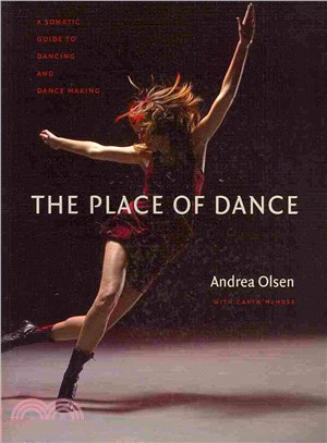 The Place of Dance ─ A Somatic Guide to Dancing and Dance Making