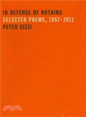 In Defense of Nothing ─ Selected Poems, 1987-2011