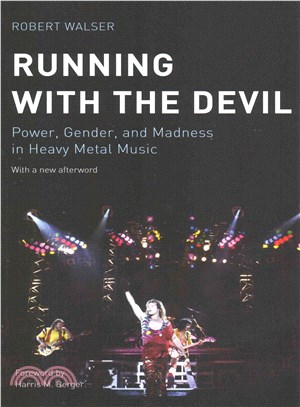 Running With the Devil ─ Power, Gender, and Madness in Heavy Metal Music