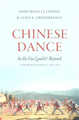 Chinese Dance ─ In the Vast Land and Beyond