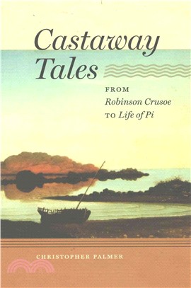 Castaway Tales ─ From Robinson Crusoe to Life of Pi