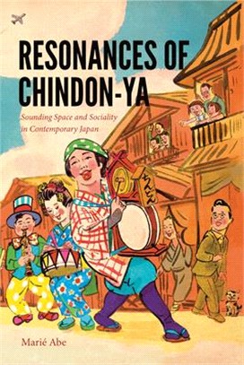 Resonances of Chindon-Ya ― Sounding Space and Sociality in Contemporary Japan