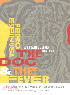 The Dog and the Fever ― A Perambulatory Novella