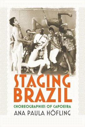 Staging Brazil ― Choreographies of Capoeira