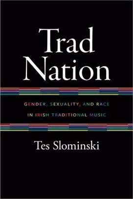 Trad Nation ― Gender, Sexuality, and Race in Irish Traditional Music