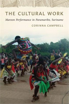 The Cultural Work ― Interpreting Maroon Music and Dance in Paramaribo, Suriname