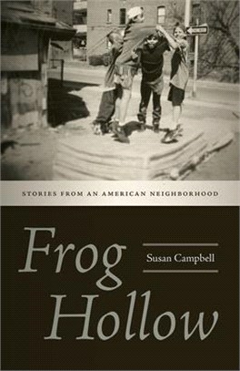 Frog Hollow ― Stories from an American Neighborhood