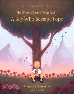 A Boy Who Became Pope: The Story of John Paul II