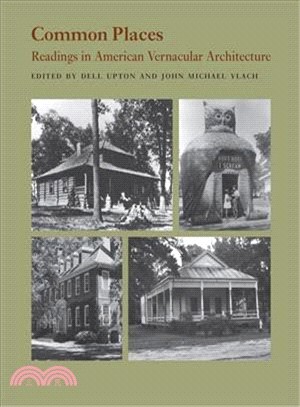 Common Places ─ Readings in American Vernacular Architecture