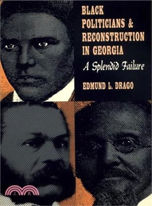 Black Politicians and Reconstruction in Georgia ― A Splendid Failure