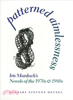 Patterned Aimlessness ― Iris Murdoch's Novels of the 1970s and 1980s