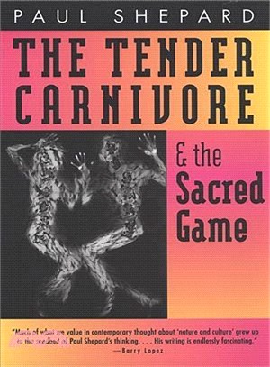 The Tender Carnivore and the Sacred Game