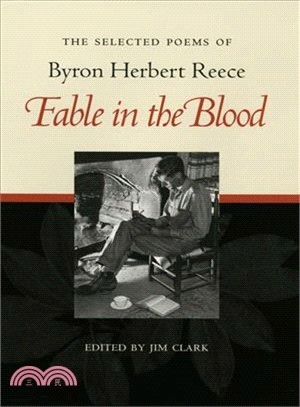 Fable in the Blood ― The Selected Poems of Byron Herbert Reece