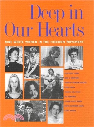 Deep in Our Hearts: Nine White Women in the Freedom Movement