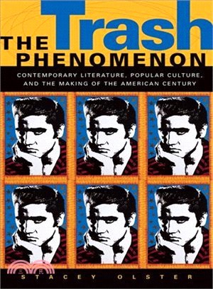 The Trash Phenomenon ― Contemporary Literature, Popular Culture, and the Making of the American Century