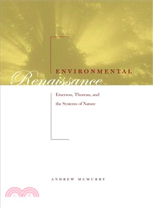 Environmental Renaissance ― Emerson, Thoreau, & the American System of Nature