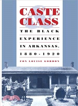 Caste and Class: The Black Experience in Arkansas, 1880-1920