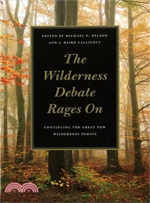 The Wilderness Debate Rages On: Continuing the Great New Wilderness Debate