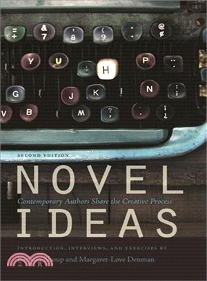 Novel Ideas: Contemporary Authors Share the Creative Process