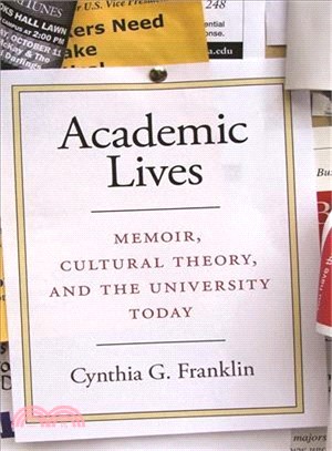 Academic Lives ― Memoir, Cultural Theory, and the University Today