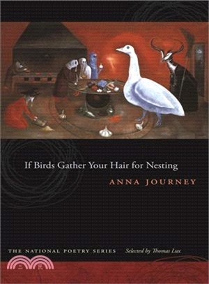 If Birds Gather Your Hair for Nesting: Poems