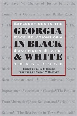 Georgia in Black and White ― Explorations in Race Relations of a Southern State, 1865-1950