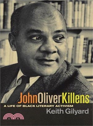 John Oliver Killens: A Life of Black Literary Activism