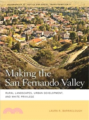 Making the San Fernando Valley ─ Rural Landscapes, Urban Development, and White Privilege