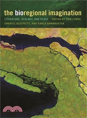 The Bioregional Imagination—Literature, Ecology, and Place