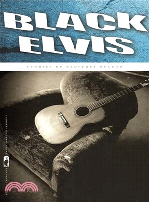 Black Elvis—Stories by Geoffrey Becker