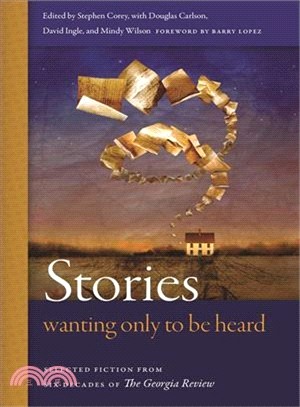 Stories Wanting Only to Be Heard—Selected Fiction from Six Decades of The Georgia Review