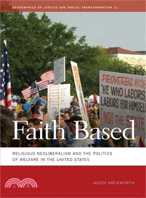 Faith Based ─ Religious Neoliberalism and the Politics of Welfare in the United States