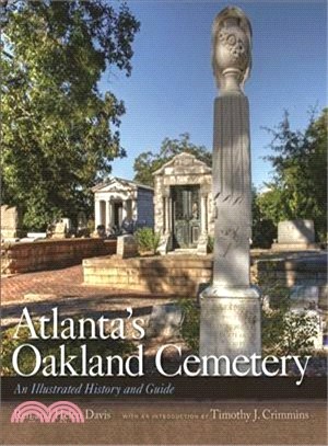 Atlanta's Oakland Cemetery—An Illustrated History and Guide