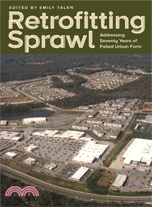 Retrofitting Sprawl ― Addressing Seventy Years of Failed Urban Form