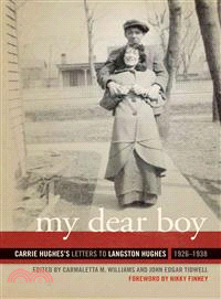 My Dear Boy ― Carrie Hughes's Letters to Langston Hughes, 1926-1938