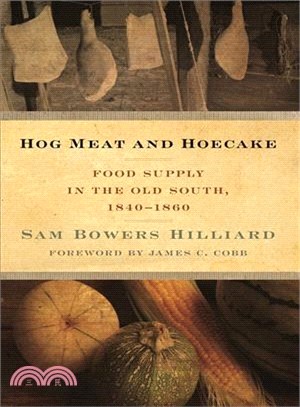 Hog Meat and Hoecake ─ Food Supply in the Old South, 1840-1860