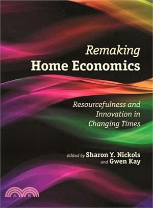 Remaking Home Economics ─ Resourcefulness and Innovation in Changing Times