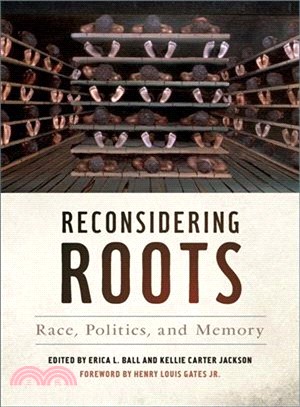 Reconsidering Roots ― Race, Politics, and Memory