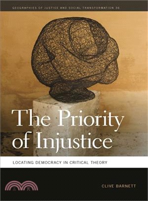 The Priority of Injustice ─ Locating Democracy in Critical Theory