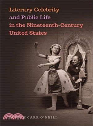 Literary Celebrity and Public Life in the Nineteenth-century United States