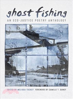 Ghost Fishing ― An Eco-justice Poetry Anthology