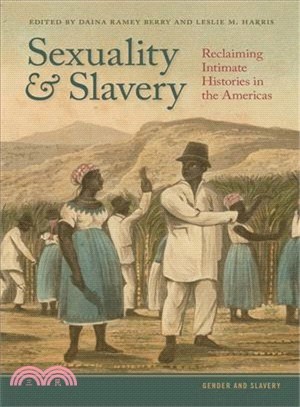 Sexuality and Slavery ― Reclaiming Intimate Histories in the Americas