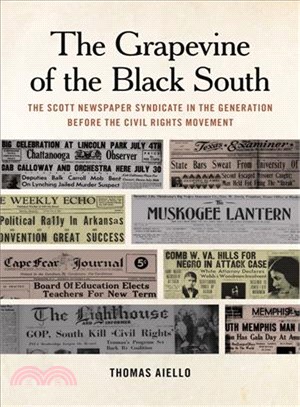 The Grapevine of the Black South ― The Scott Newspaper Syndicate in the Generation Before the Civil Rights Movement