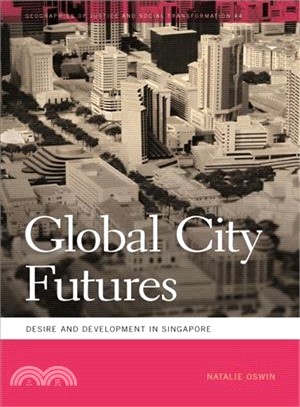 Global City Futures ― Desire and Development in Singapore