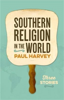 Southern Religion in the World ― Three Stories